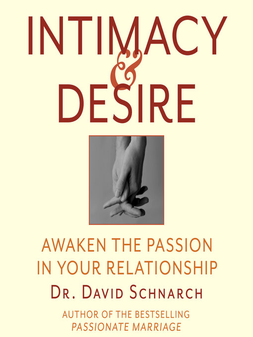 Title details for Intimacy & Desire by Dr. David Schnarch - Wait list